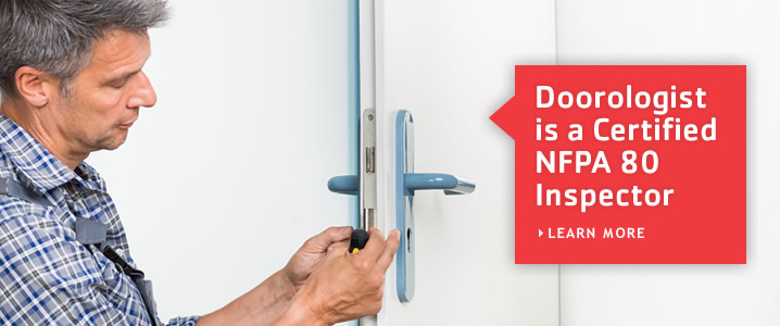 Doorologist is a Certified NFPA 80 Inspector